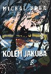 Kolem Jakuba - Michal Vrba