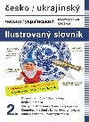 esko-ukrajinsk ilustrovan slovnk 2. - Jana Dolansk Hrachov