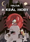 Hilda a krl hory - Luke Pearson