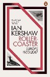 Roller-Coaster : Europe, 1950-2017 - Kershaw Ian