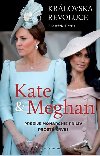 Krlovsk revoluce: Kate a Meghan - Anastzie Harris