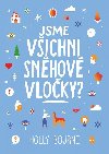 Jsme vichni snhov vloky? - Holly Bourne