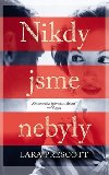 Nikdy jsme nebyly - Lara Prescott