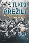 Ti, kdo peili - Skuten pbh mladho vzn ze svtoznm fotografie, kter peil hrzy Osvtimi - Michael Bornstein; Debbie Bornstein Holinstat