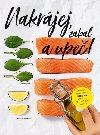 Nakrjej, zabal a upe! - Stephanie Hiekmannov