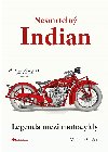 Nesmrteln Indian - Legenda mezi motocykly - Vladimr Souek