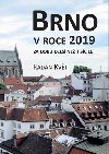 Brno v roce 2019 za dobu del ne tisc let - Radan Kvt