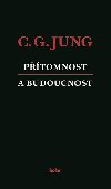Ptomnost a budoucnost - Carl Gustav Jung