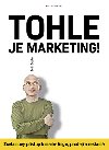 Tohle je marketing! - Seth Godin