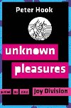 Unknown Pleasures -  Pohled do nitra Joy Division - Peter Hook