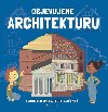 Objevujeme architekturu - Eduard Altarriba; Berta Bardi i Mil