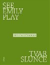 See Emily Play. Tvar slunce - Miroslav Fimeister