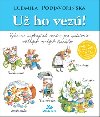 U ho vez! - udmila Podjavorinsk