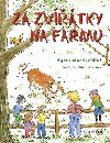 Za zvtky na farmu - Marcela Kotov; Michal Suina
