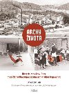 Archy ivota Historie rodu Lw-Beer - Historie rodu Lw-Beer mezi Schindlerovm seznamem a vilou - Daniel Low-Beer