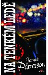 Na tenkm led - James Patterson