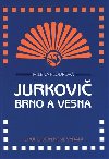 Jurkovi, Brno a Vesna - Milena Flodrov