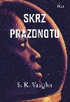Skrz przdnotu - S. K. Vaughn