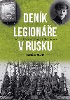 Denk legione v Rusku - Vzpomnky na vojenskou a vlenou slubu 1912-1920 - Frantiek Pokorn