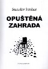 OPUTN ZAHRADA - Stanislav Struhar