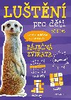 Lutn pro dti od 8 let Bjen zvata - Kateina pkov