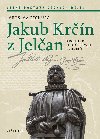 Jakub Krn z Jelan - Architekt jihoeskch rybnk - Jaroslav echura