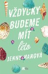 Vdycky budeme mt lto - Jenny Hanov