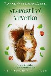 Starostliv veverka Nov pbhy se astnm koncem - Zuzana Pospilov