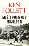 Mu s podivnou minulost - Follett Ken