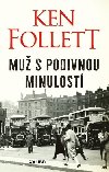 Mu s podivnou minulost - Ken Follett