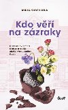 Kdo v na zzraky - Mirka Skolkov