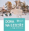 Doma na Sibii / At Home in Siberia - Gabriela Jungov
