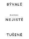 Bval nejist tuen - Stanislav Kolbal,Dieter Bogner,Adam Budak