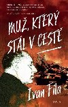 Mu, kter stl v cest - Ivan Fla