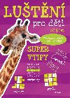 Lutn pro dti od 8 let - Super vtipy - Fragment
