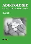 Adiktologie pro veobecn praktick lkae - Karel Nepor; Petr Herle