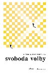 Svoboda volby - Milton Friedman; Rosemary Friedmanov