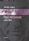 Paul Verhoeven a jeho filmy - Zdenk Hudec