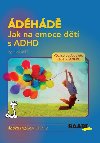 DHD - Jak na emoce dt s ADHD - Jan Uhl