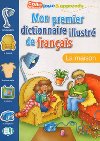 Mon premier dictionnaire illustr de francais - La maison - Olivier Joy