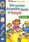 Mon premier dictionnaire illustr de francais - Lcole - Olivier Joy