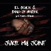 Juke My Joint - Band of Heysek,Kenny Brown,R.L. Boyce