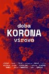 Doba koronavirov - Radkin Honzk; Vclav Clek; Stanislav Komrek