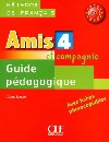 Amis et compagnie 4: Guide pdagogique - Samson Colette