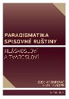 Paradigmatika spisovn rutiny - ubomr urovi,Markus Giger