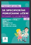 Pracovn seit pro ky se specifickmi poruchami uen 1. dl - Martin Stank; Martina Kneslov