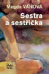 Sestra a sestika - Magda Vov