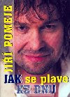 JAK SE PLAVE KE DNU - Ji Pomeje; Marie Formkov
