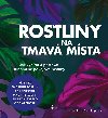 Rostliny na tmav msta - Lisa Eldred Steinkopfov