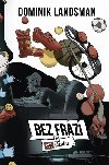 Bez frz a bez jtubu - Dominik Landsman